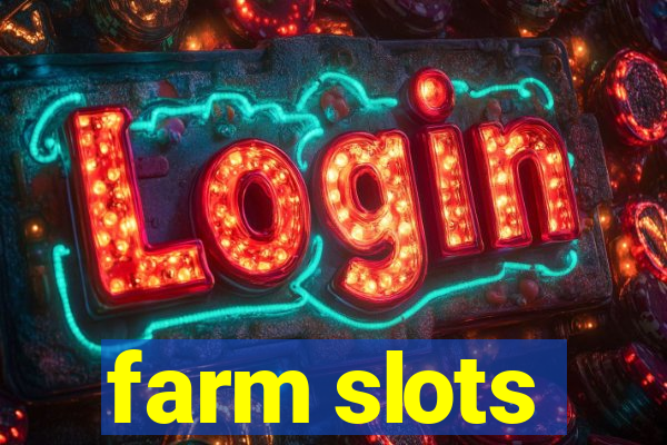 farm slots